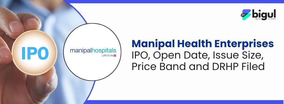 Manipal Health Enterprises IPO 2026